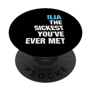 ilia the sickest you've ever met personalized name popsockets swappable popgrip