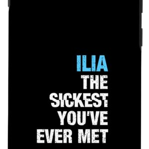 Galaxy S10 Ilia The Sickest You've Ever Met Personalized Name Case