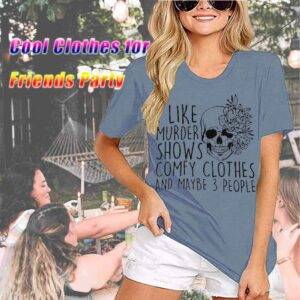 Women Horror Friends T Shirt Maybe 3 People Novelty Printed Short Sleeve I Like Murder Shows Graphic Classic Casual Party Comfy Clothes,Ink Blue XXL