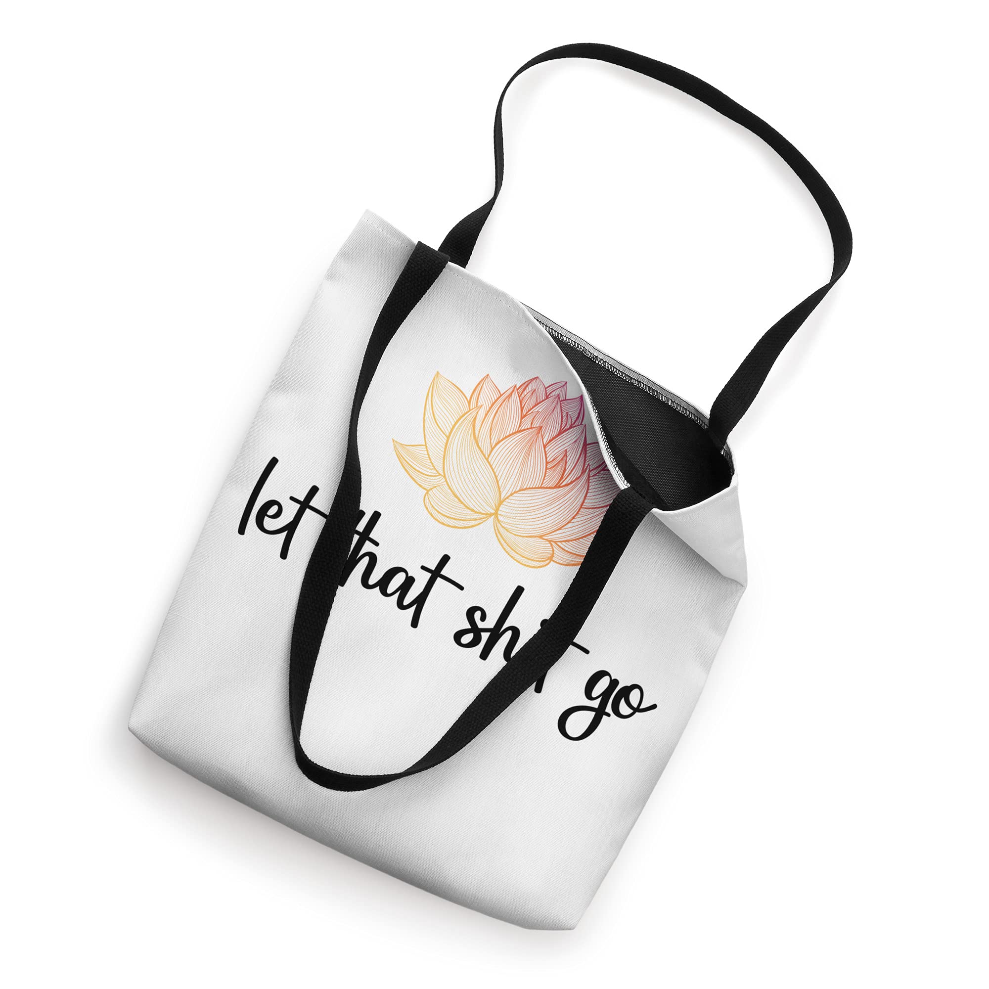 Let That Shit Go Lotus Funny Yoga Chakra Kundalini Yogi Gift Tote Bag