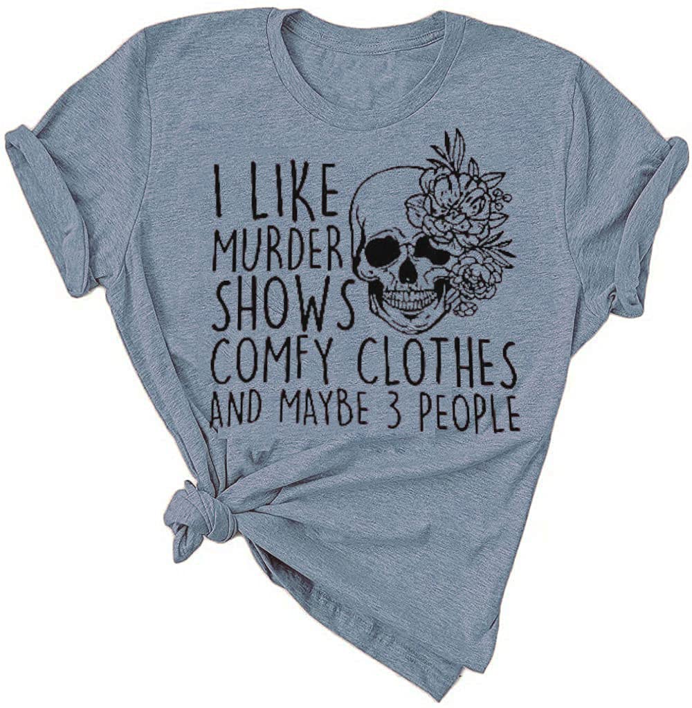 Women Comfy Shirt Novelty Graphic I Like Murder Shows Short Sleeve Tee Tops Maybe 3 People Loose Casual T Shirt,Ink Blue M