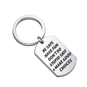 new driver keychain be safe have fun don’t do stupid shit make good choices long distance gift go away to college gift (do stupid shit)