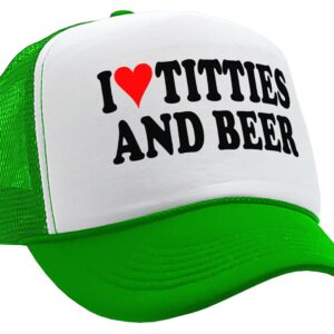 I Heart Titties and Beer - Love Funny Gag - Vintage Retro Style Trucker Cap Hat (Neon Green)