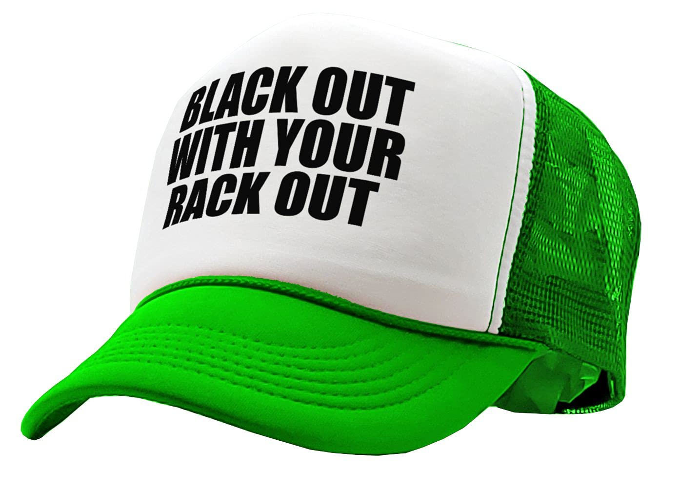 Black Out with Your Rack Out Funny Sexy - Vintage Retro Style Trucker Cap Hat (Neon Green)