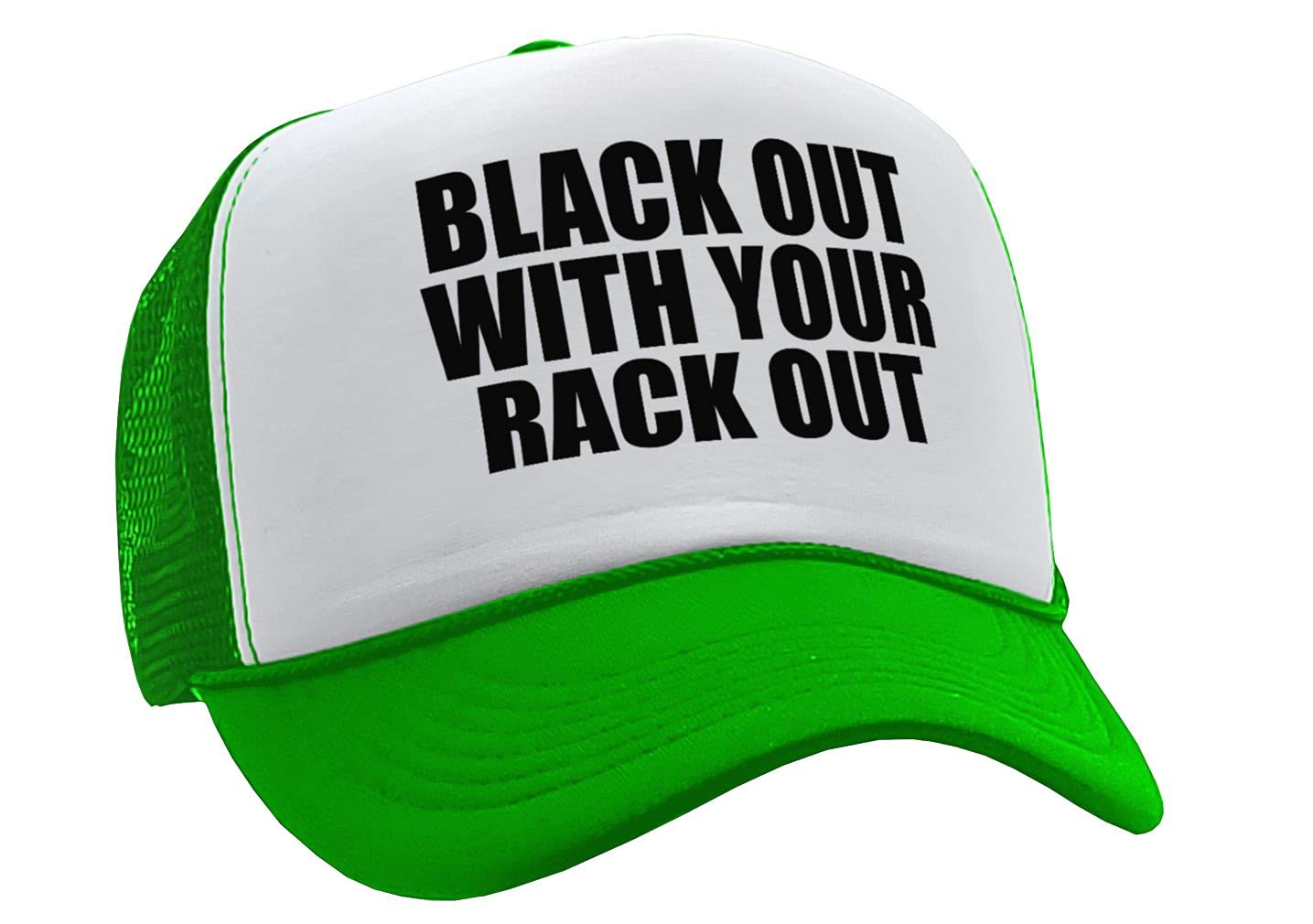 Black Out with Your Rack Out Funny Sexy - Vintage Retro Style Trucker Cap Hat (Neon Green)