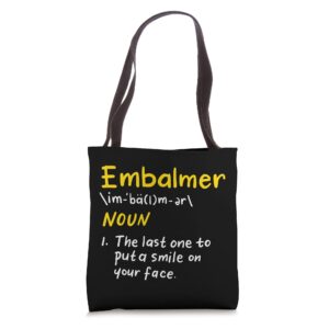 mortician embalming funny embalmer definition tote bag