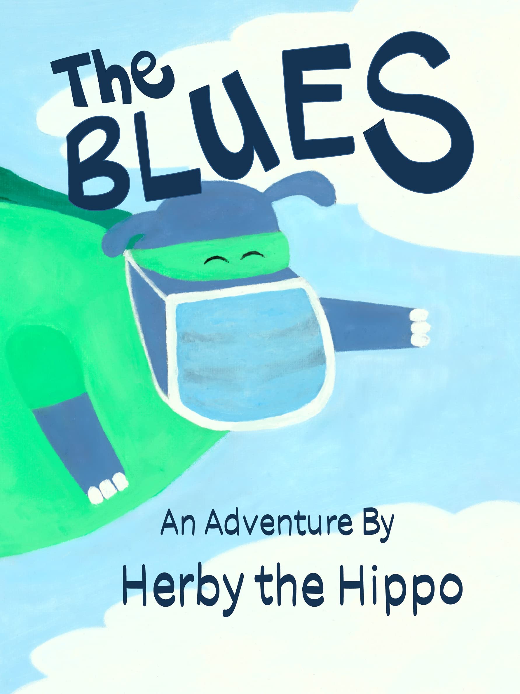 The Blues: An Adventure by Herby the Hippo