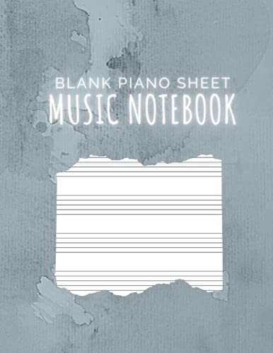 Blank Piano Sheet Music Notebook: Piano Manuscript Paper For Beginners And Intermediate, Piano Writing Notebook With 120 Pages 6 Staves Per Page, Full ... [Perfect Gift For Pianists &Piano Teachers]