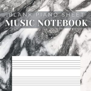 Blank Piano Sheet Music Notebook: Piano Manuscript Paper For Beginners And Intermediate, Piano Writing Notebook With 120 Pages 6 Staves Per Page, Full ... [Perfect Gift For Pianists &Piano Teachers]