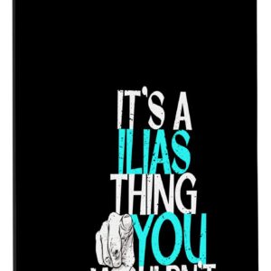 Galaxy S10 It's A Ilias Thing You Wouldn't Understand Case