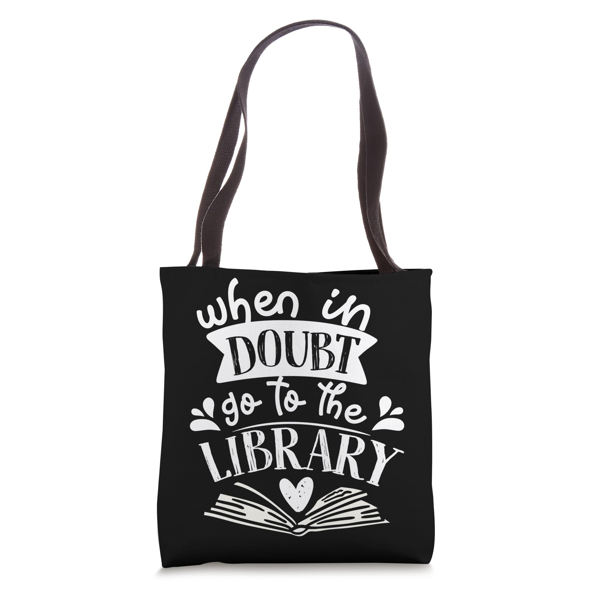 When In Doubt Go To The Library Book Literature Reading Tote Bag