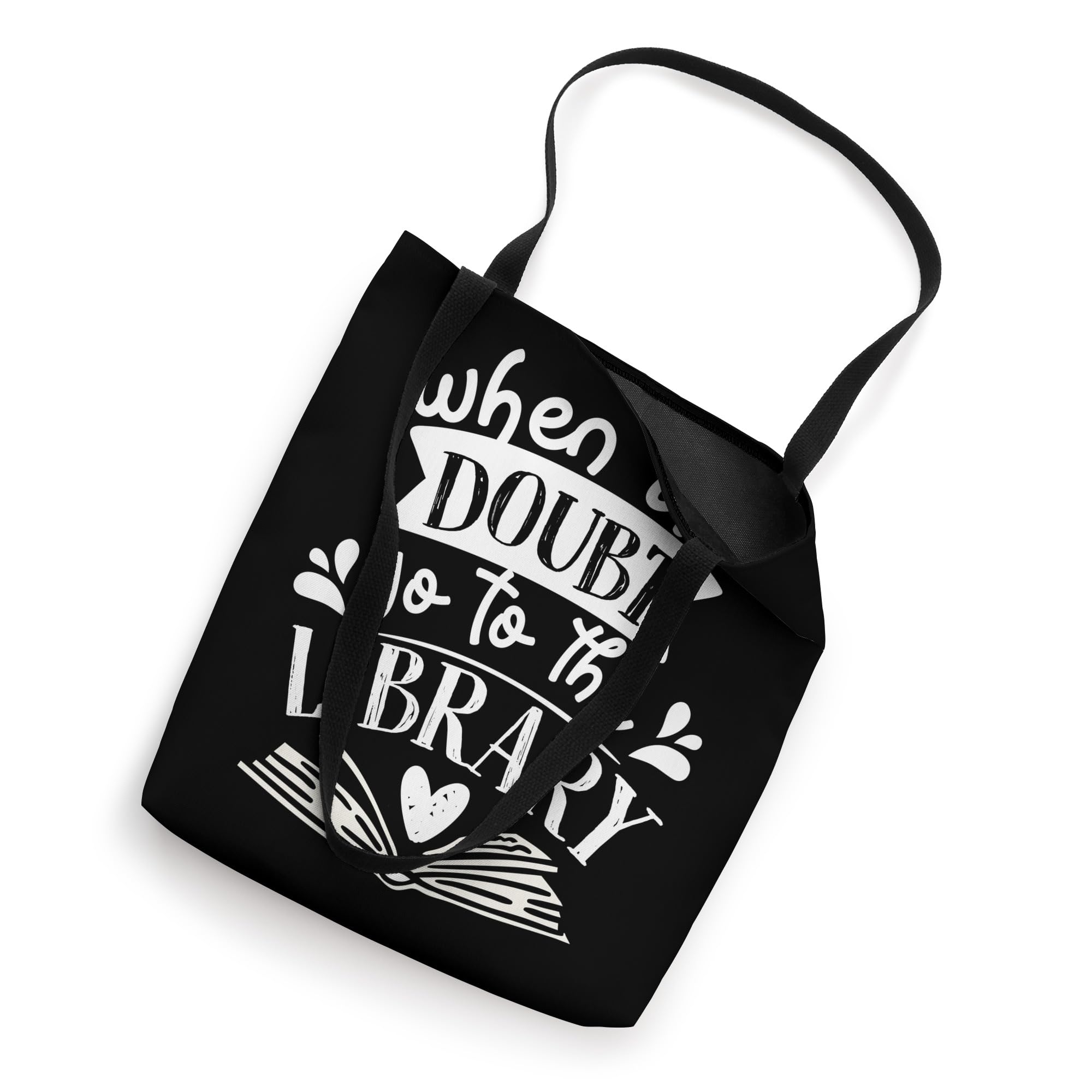 When In Doubt Go To The Library Book Literature Reading Tote Bag