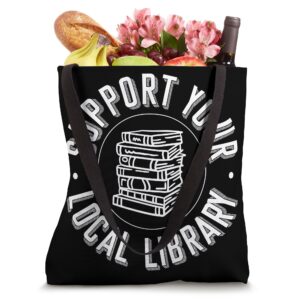 Book Reading Support Your Local Library Tote Bag