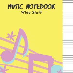 Music Notebook Wide Staff: Blank Sheet Music Writing Notebook For Beginners And Intermediate, Music Manuscript Paper With. 120 Pages 6 Staves Per ... Gift For A Music Producer Or Teacher]