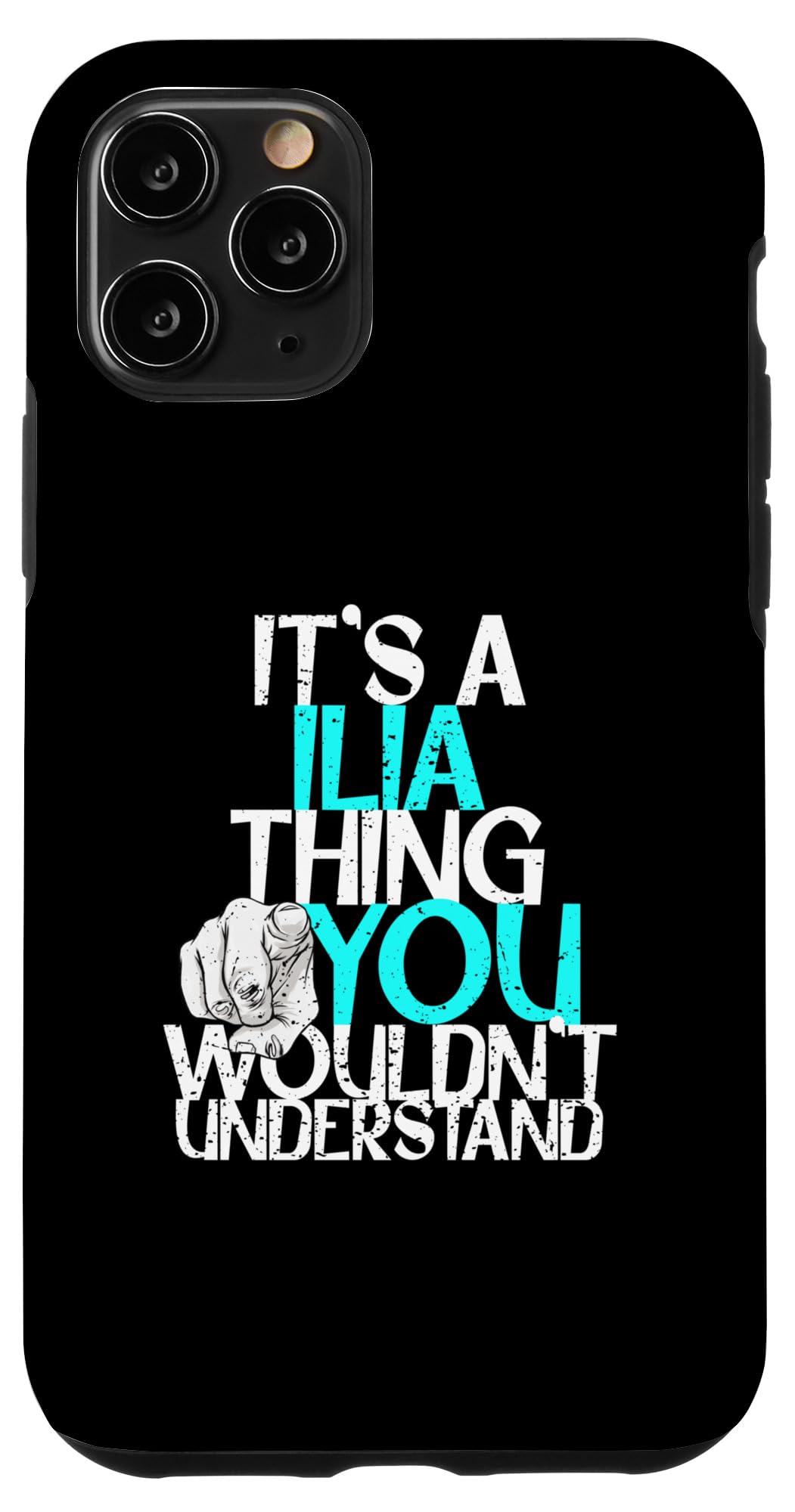 iPhone 11 Pro It's A Ilia Thing You Wouldn't Understand Case