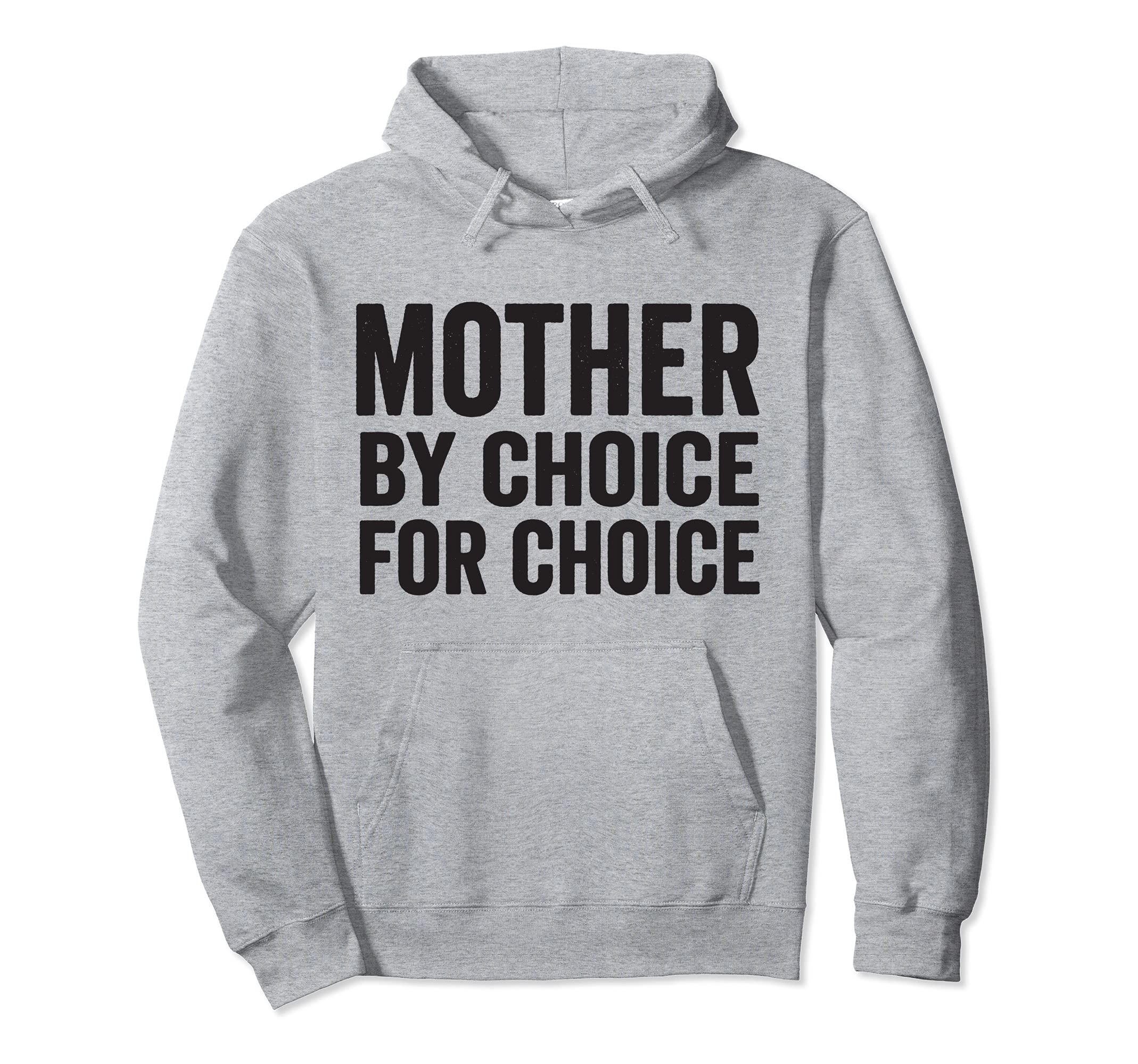 Mother By Choice For Choice Pro Choice Feminist Rights Pullover Hoodie