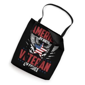 American by birth veteran by choice Tote Bag