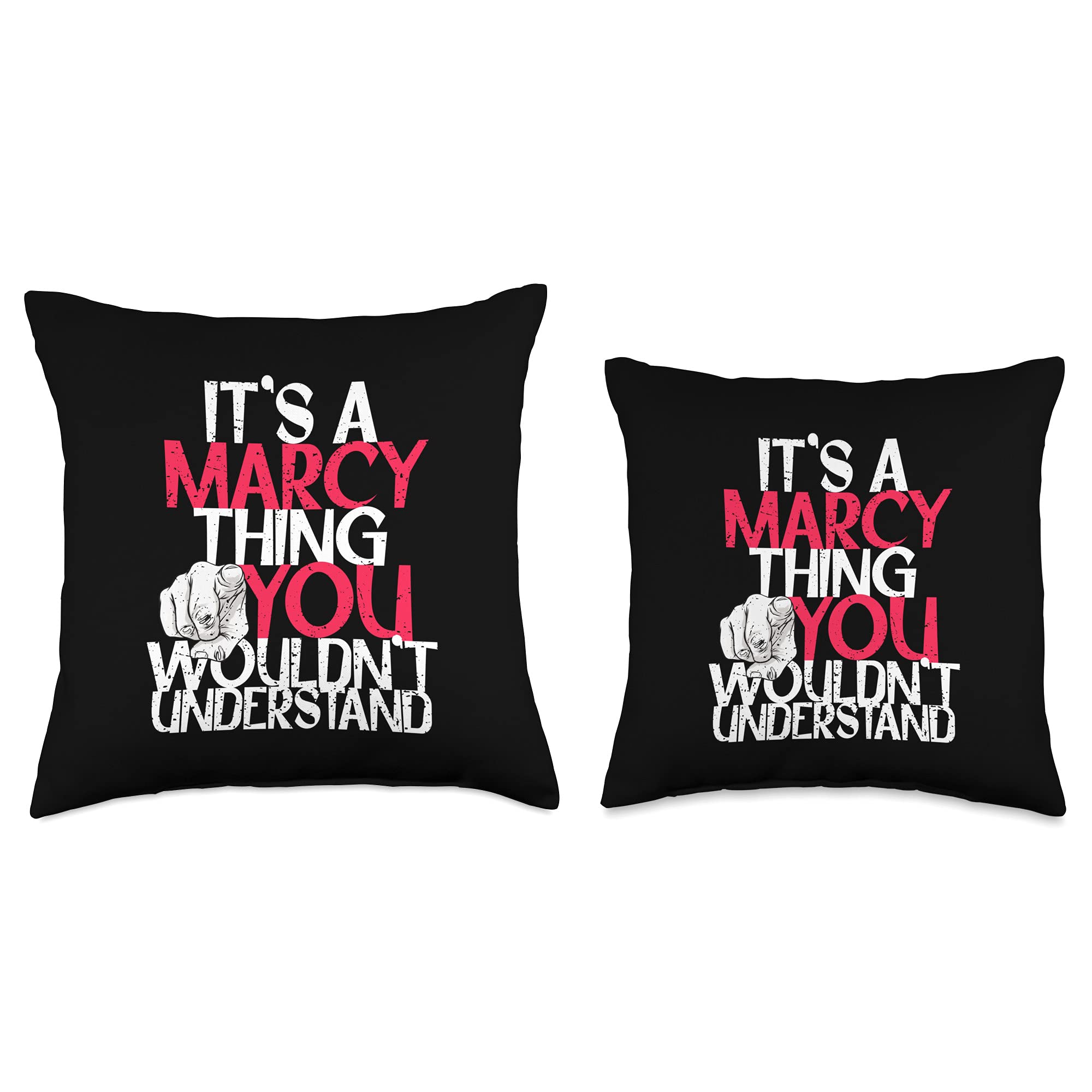 Custom Marcy Gifts & Accessories for Women It's A Marcy Thing You Wouldn't Understand Throw Pillow, 18x18, Multicolor