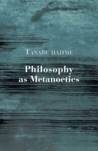 philosophy as metanoetics (studies in japanese philosophy)