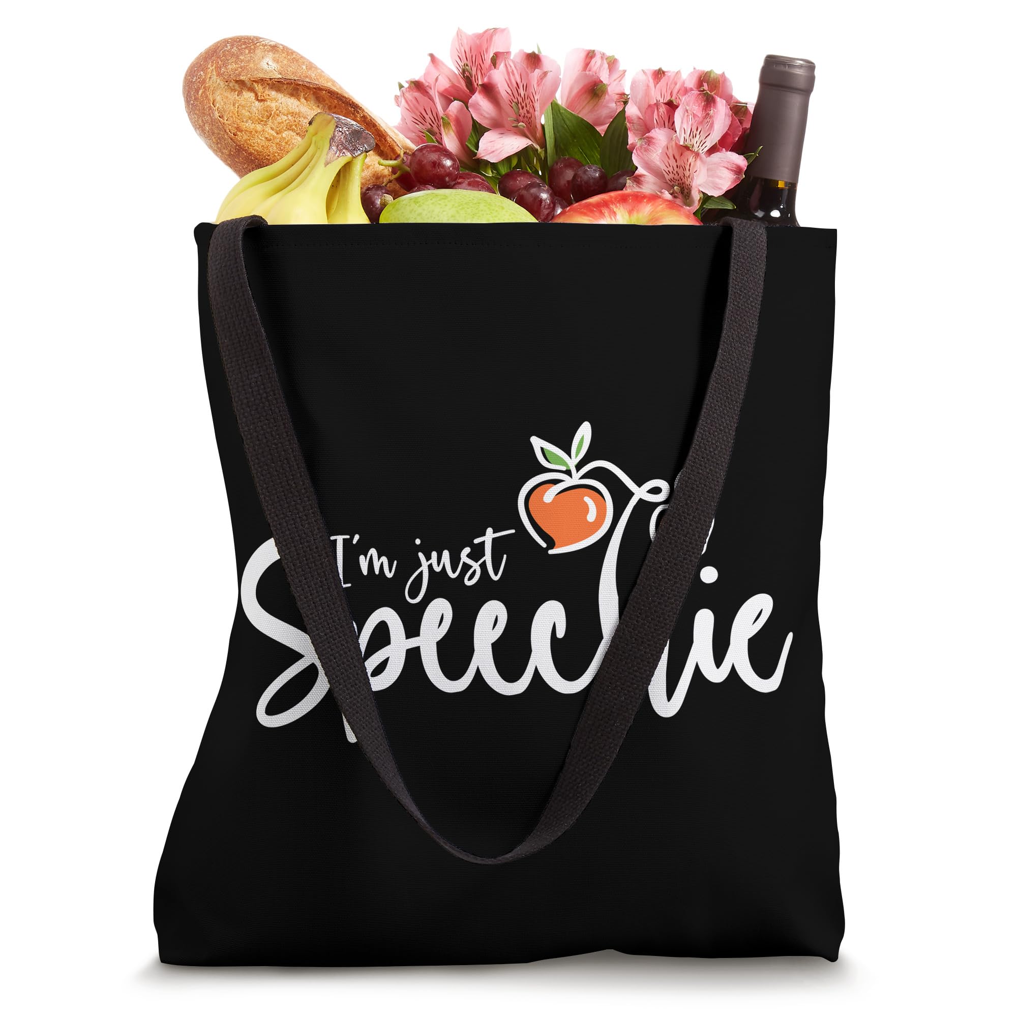 I'm Just Speechie SLP Tote Bag