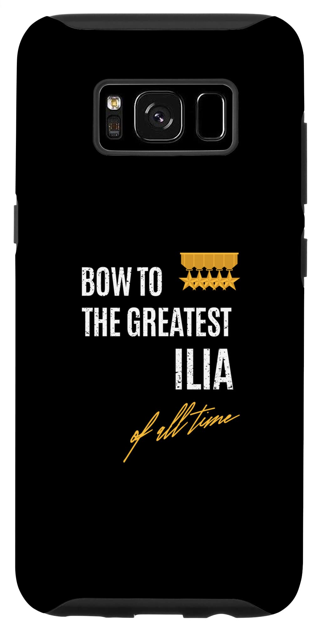 Galaxy S8 Bow To The Greatest Ilia Of All Time First Given Name Case