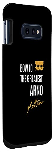 Galaxy S10e Bow To The Greatest Arno Of All Time First Given Name Case