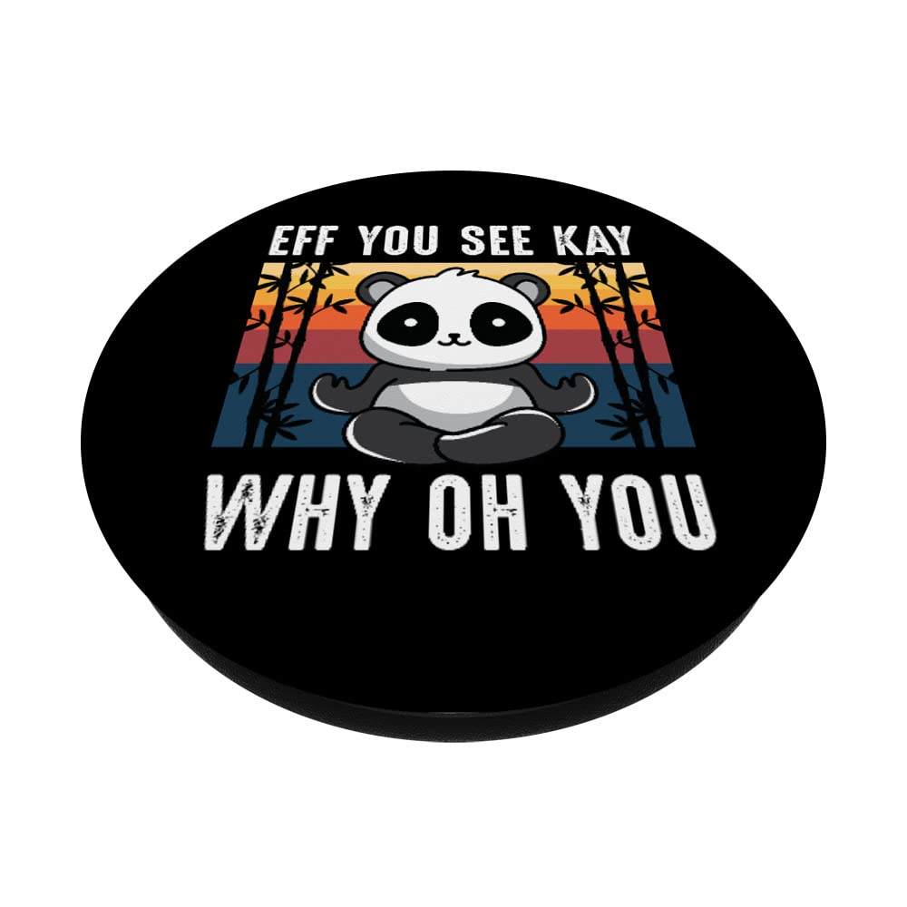 Eff You See Kay Why Oh You Panda Retro Vintage Sarcastic Uni PopSockets Swappable PopGrip