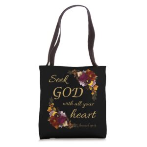 Seek GOD with All Your Heart – Christian Faith Women Flowers Tote Bag