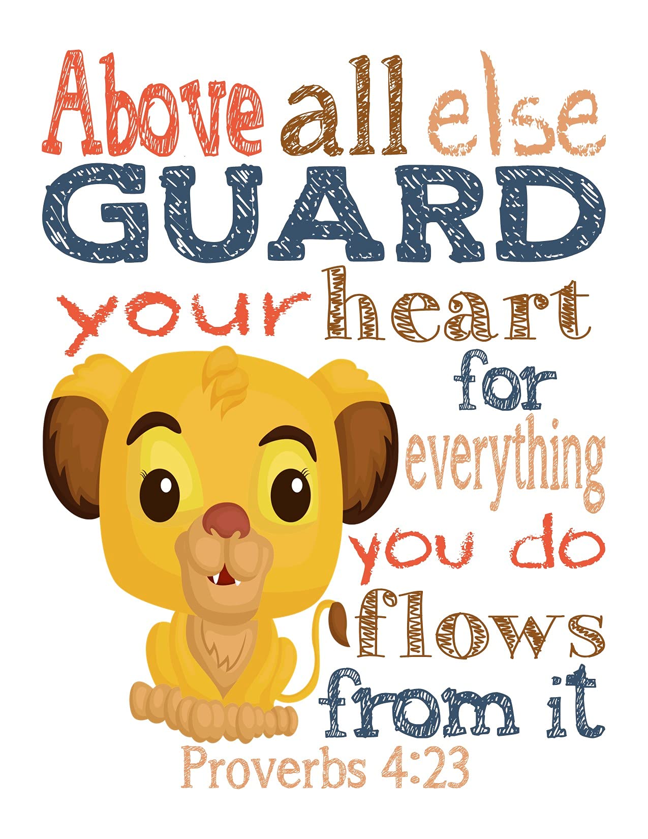 Nala Lion King Christian Bible Verses Quotes Nursery Kids Room Unframed Print - Above all else Guard your Heart - Proverbs 4:23