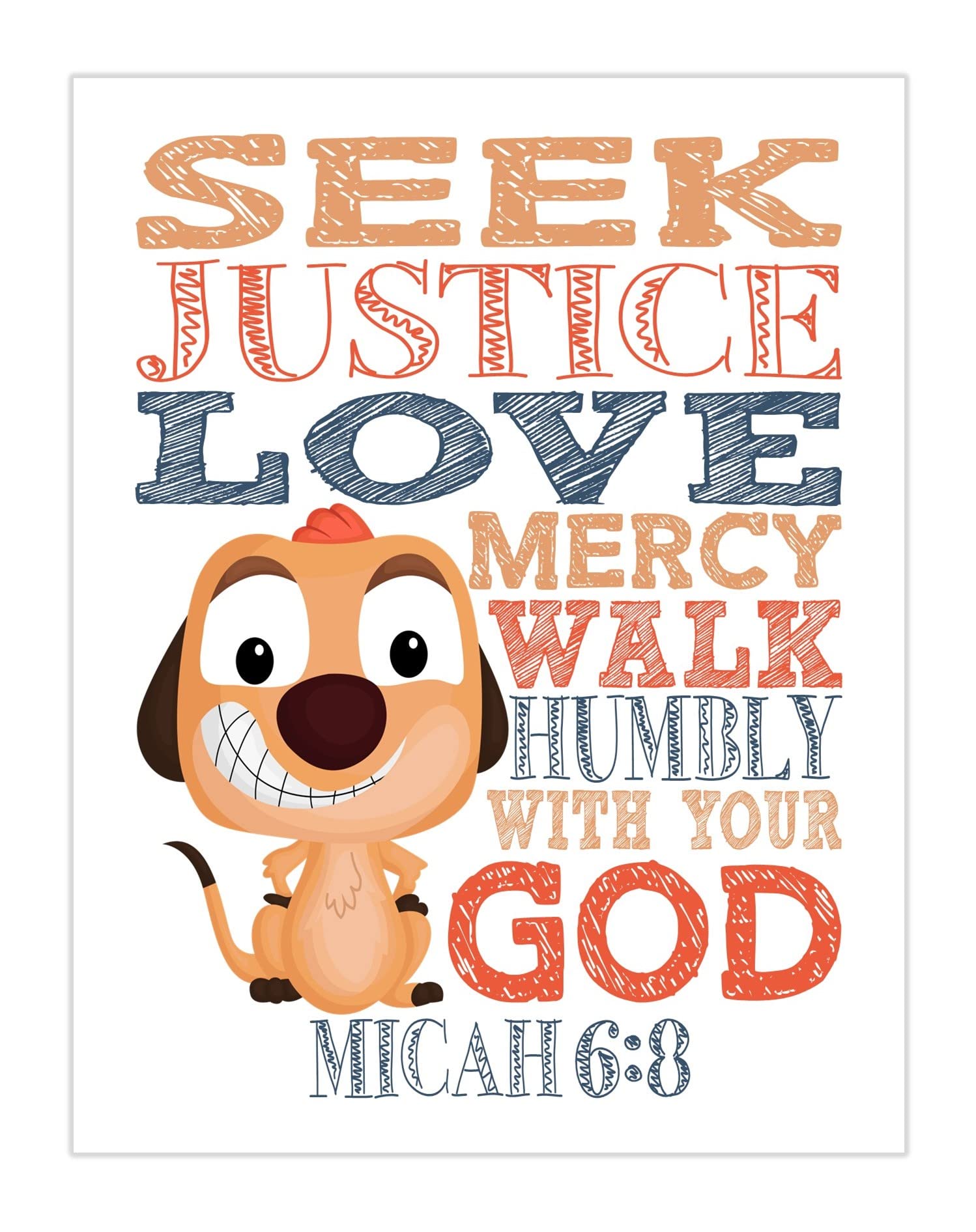 Timon Lion King Christian Nursery Kids Room Unframed Print - Seek Justice Love Mercy Walk Humbly with your God - Micah 6:8