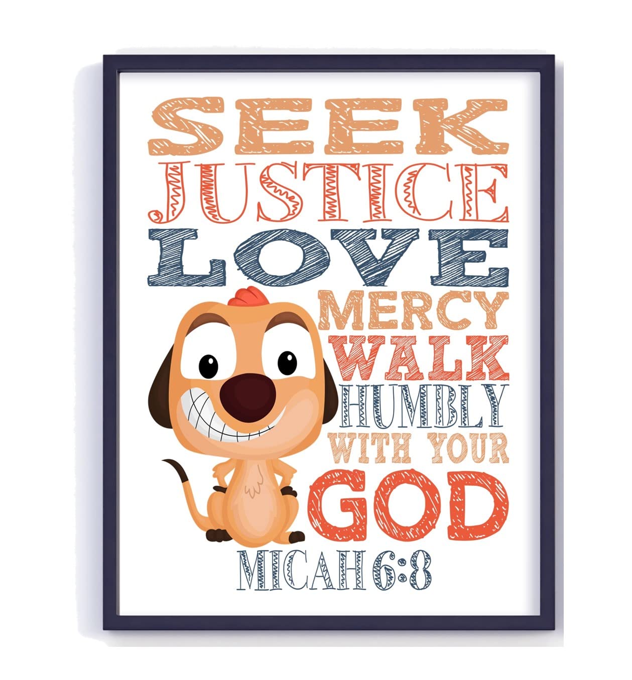 Timon Lion King Christian Nursery Kids Room Unframed Print - Seek Justice Love Mercy Walk Humbly with your God - Micah 6:8