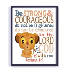 simba lion king christian bible verses quotes nursery kids room unframed print - be strong and courageous for the lord is with you - joshua 1:9