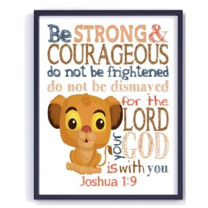 Simba Lion King Christian Bible Verses Quotes Nursery Kids Room Unframed Print - Be Strong and Courageous for the Lord is With You - Joshua 1:9