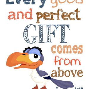 Zazu Lion King Christian Bible Verses Quotes Nursery Kids Room Unframed Print - Every Good and Perfect Gift Comes From Above - James 1:17