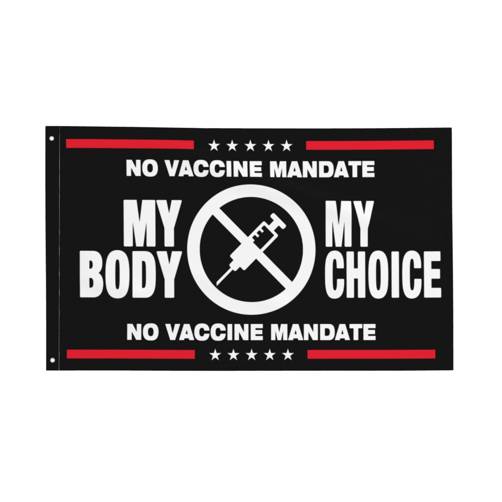 No Vaccine Mandate Flag 3x5 Ft, My Body My Choice No Forced Vaccines Anti-Vax Stop Mandatory Vaccines Flag For Outdoors