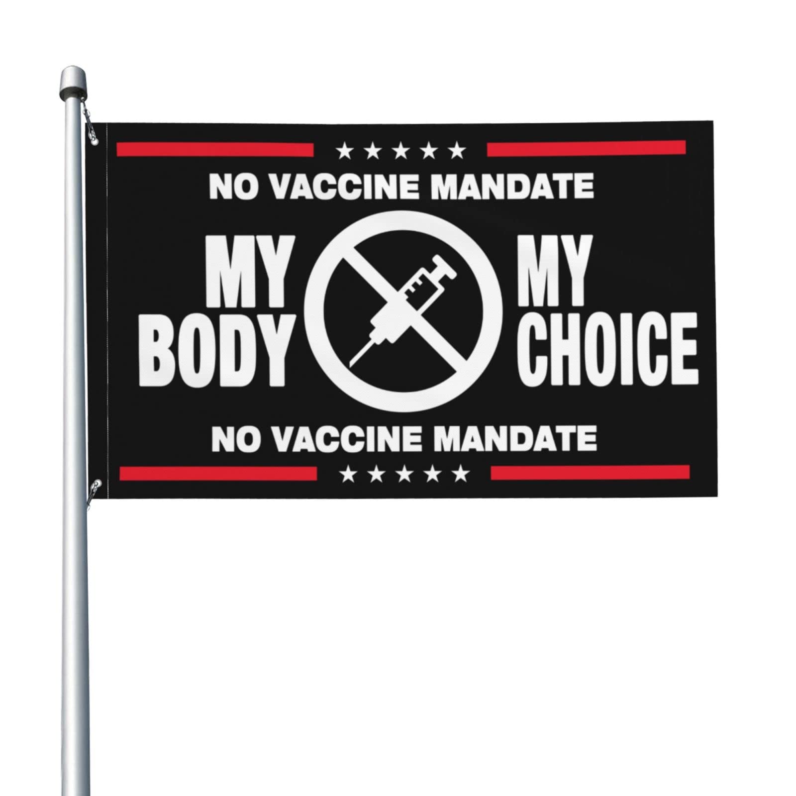 No Vaccine Mandate Flag 3x5 Ft, My Body My Choice No Forced Vaccines Anti-Vax Stop Mandatory Vaccines Flag For Outdoors