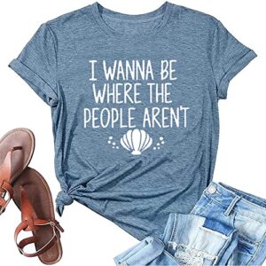 casual t-shirt i wanna be where the people aren't shirt for women funny shell graphic tees holiday loose fit plus size t-shirt with saying(blue xxl)