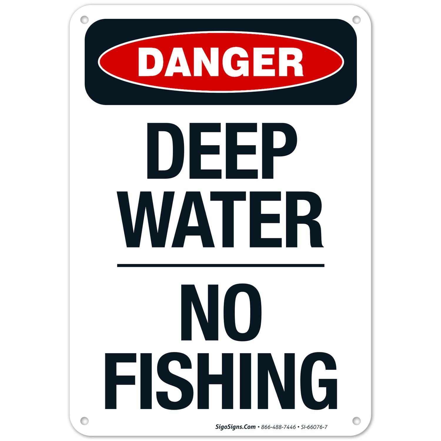 Sigo Signs, No Fishing Deep Water Sign, 10x7 Inches, Rust Free .040 Aluminum, Fade Resistant, Made in USA