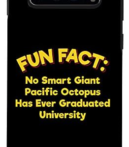 Galaxy S10 No Giant Octopus Graduated Uni Funny Animal Pun Humor Case