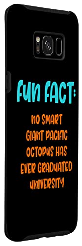 Galaxy S8+ No Giant Octopus Graduated Uni Funny Animal Pun Humor Case