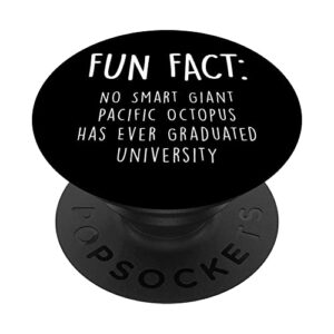 no giant octopus graduated uni funny animal pun humor popsockets swappable popgrip