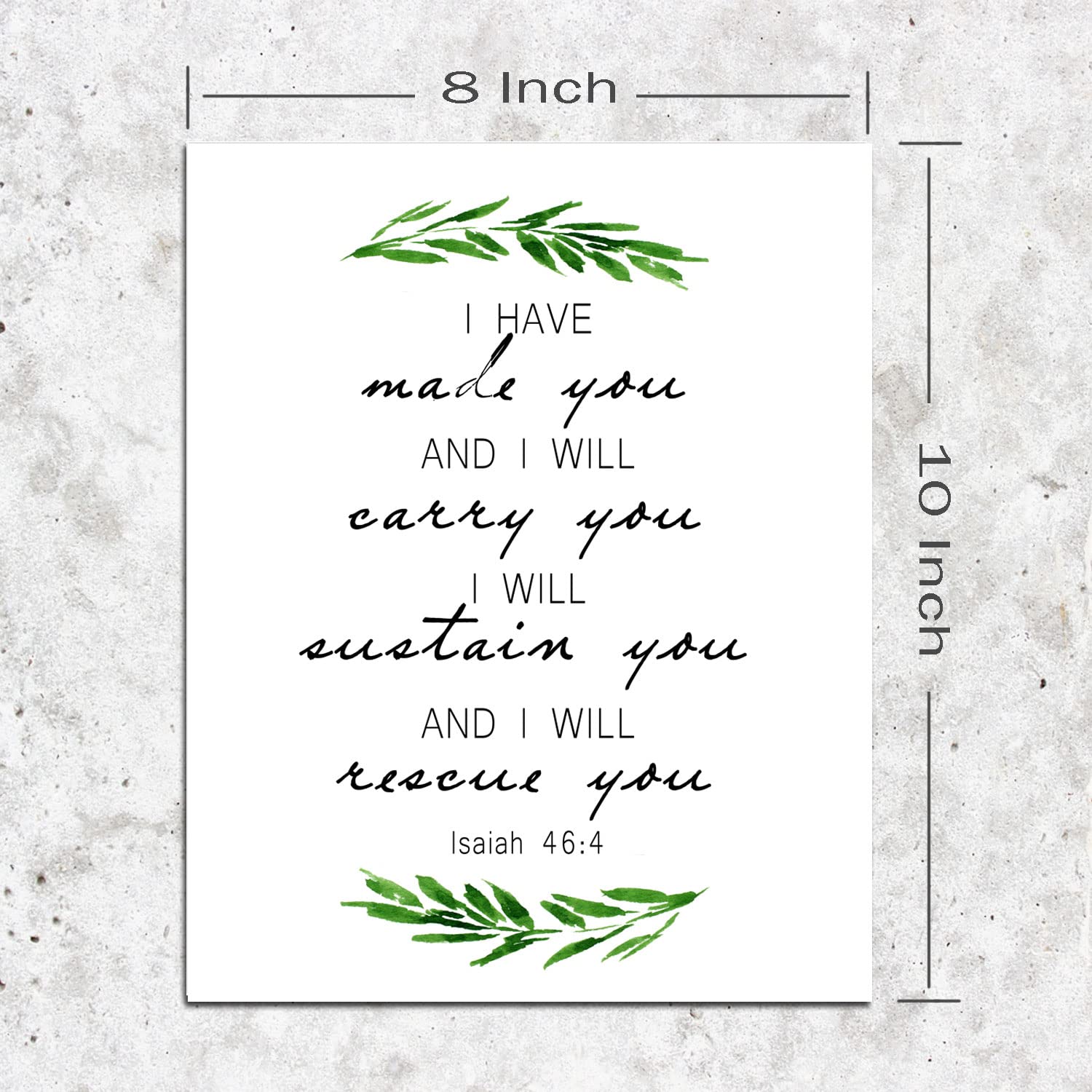 Isaiah 464 I Have Made You Bible Verse Art Wall Decor Art Prints for Home Dining Room Living Room Christian Gifts Wall Decor Frame NOT INCLUDED (8x10 inches)