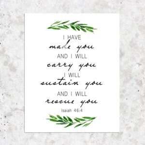 Isaiah 464 I Have Made You Bible Verse Art Wall Decor Art Prints for Home Dining Room Living Room Christian Gifts Wall Decor Frame NOT INCLUDED (8x10 inches)