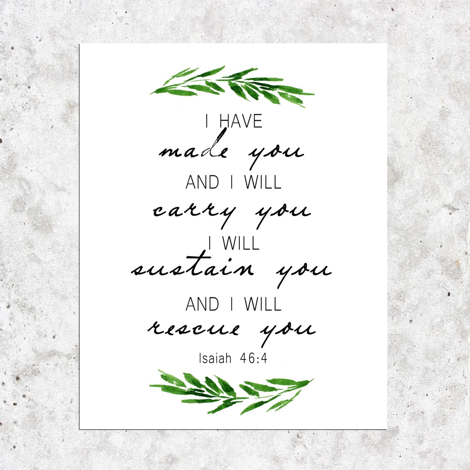 Isaiah 464 I Have Made You Bible Verse Art Wall Decor Art Prints for Home Dining Room Living Room Christian Gifts Wall Decor Frame NOT INCLUDED (8x10 inches)