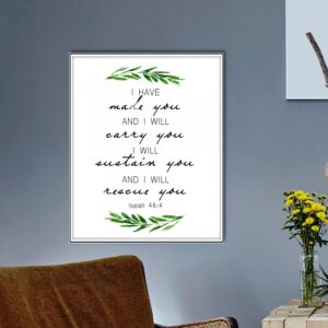 Isaiah 464 I Have Made You Bible Verse Art Wall Decor Art Prints for Home Dining Room Living Room Christian Gifts Wall Decor Frame NOT INCLUDED (8x10 inches)