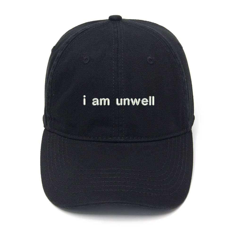 Men's Baseball Caps I am Unwell Embroidered Dad Hat Washed Cotton Hat (Black,7 3/8)