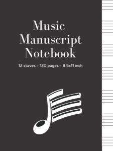 music manuscript notebook – 12 staves: composition notebook for kids |manuscript paper with 12 staves for beginners and intermediate |gift for musical ... musician, music producer, writer supplies|