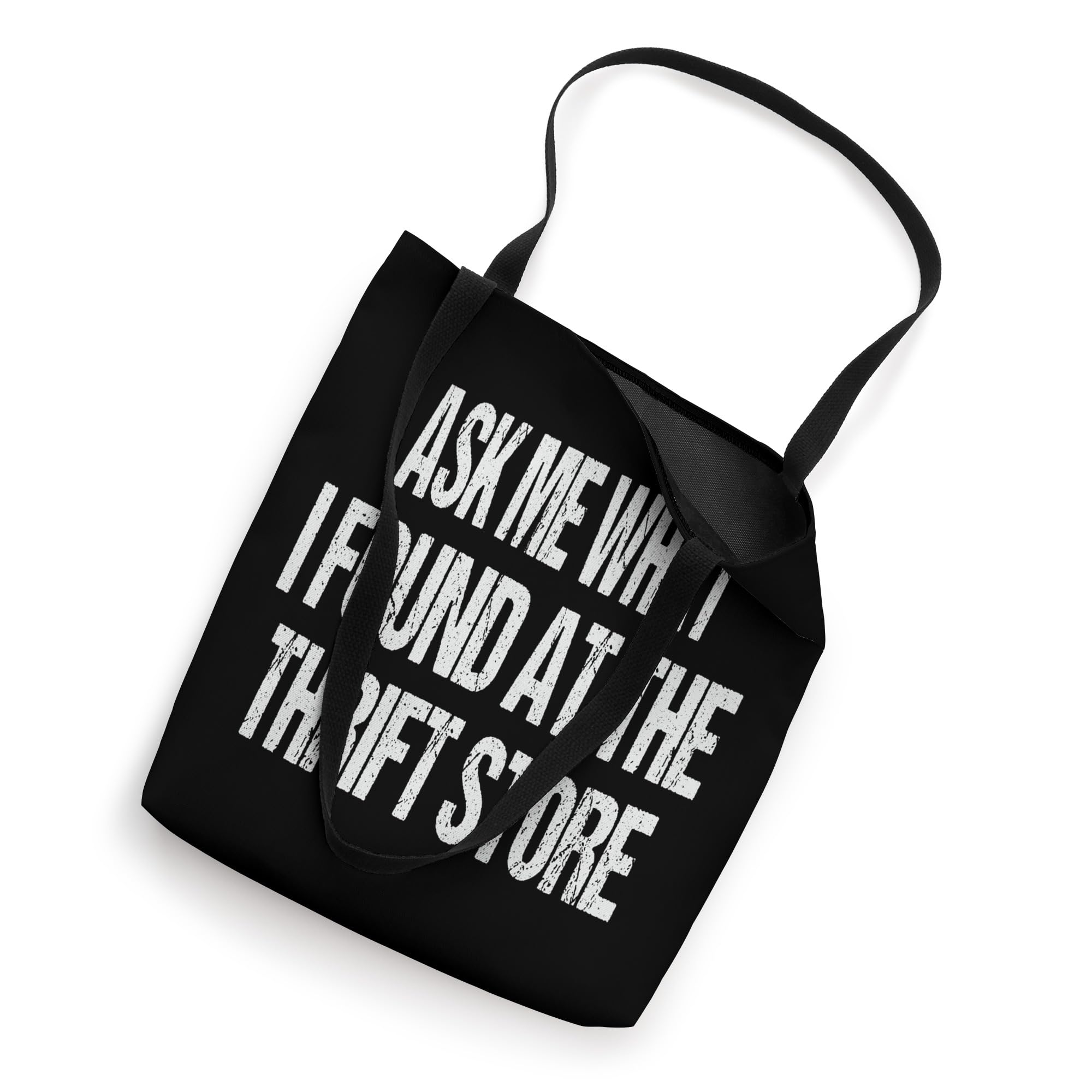 Ask Me What I Found At The Thrift Store - Thrifting Lover Tote Bag