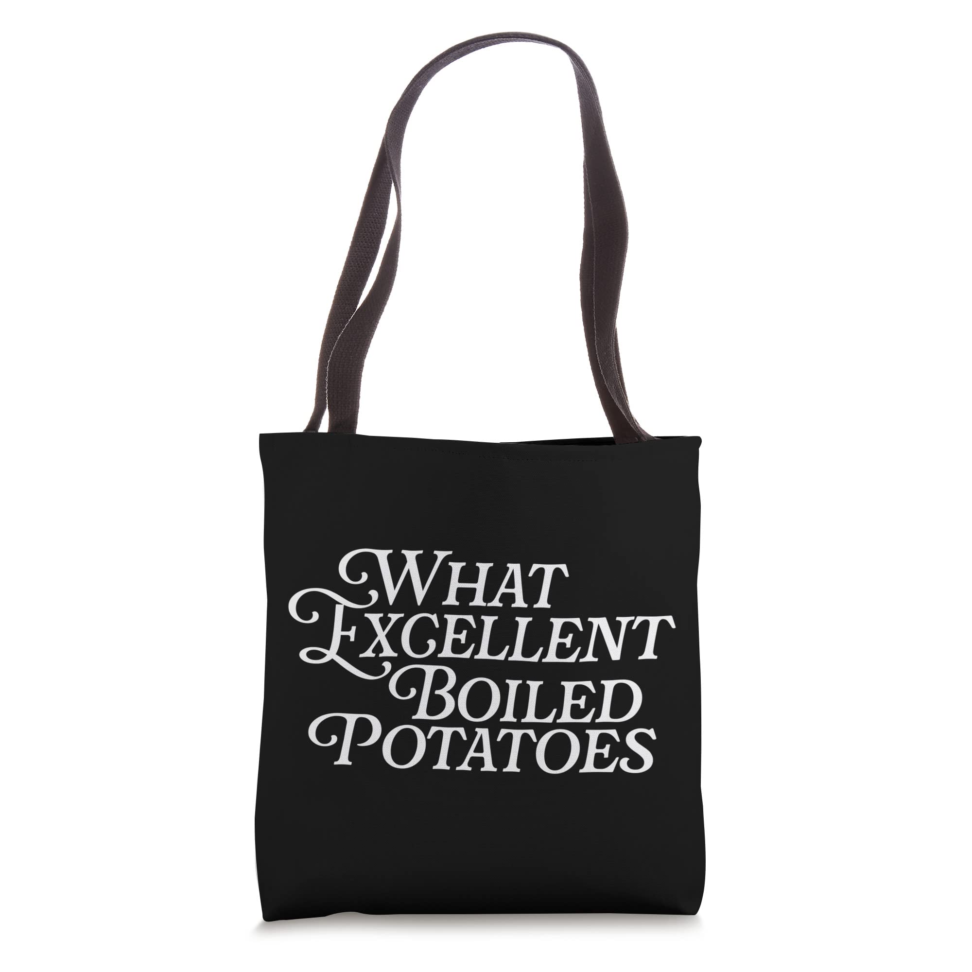 What Excellent Boiled Potatoes Classic Book Funny Literature Tote Bag