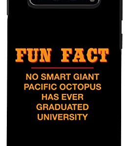 Galaxy S10 No Giant Octopus Graduated Uni Funny Animal Pun Humor Case